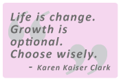 Life Coach boxout text: "Life is change. Growth is optional. Choose wisely."